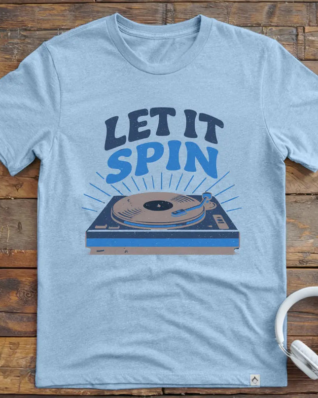 Let It Spin T-Shirt