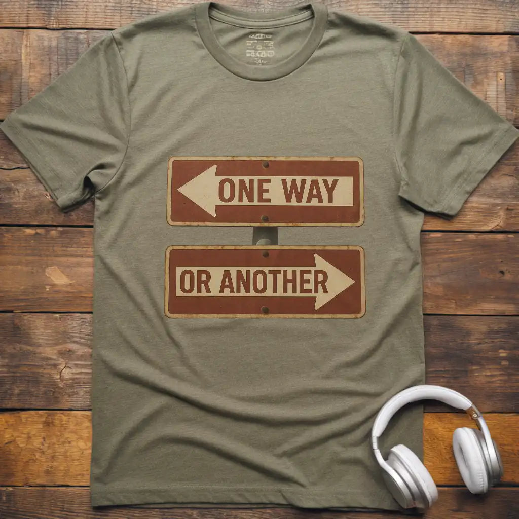 One Way Or T-Shirt