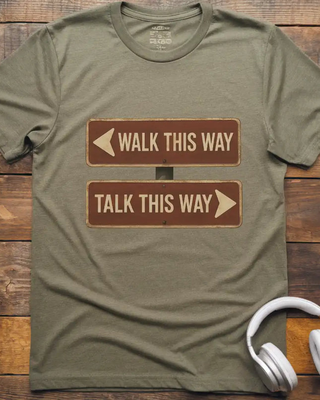 Walk This Way T-Shirt