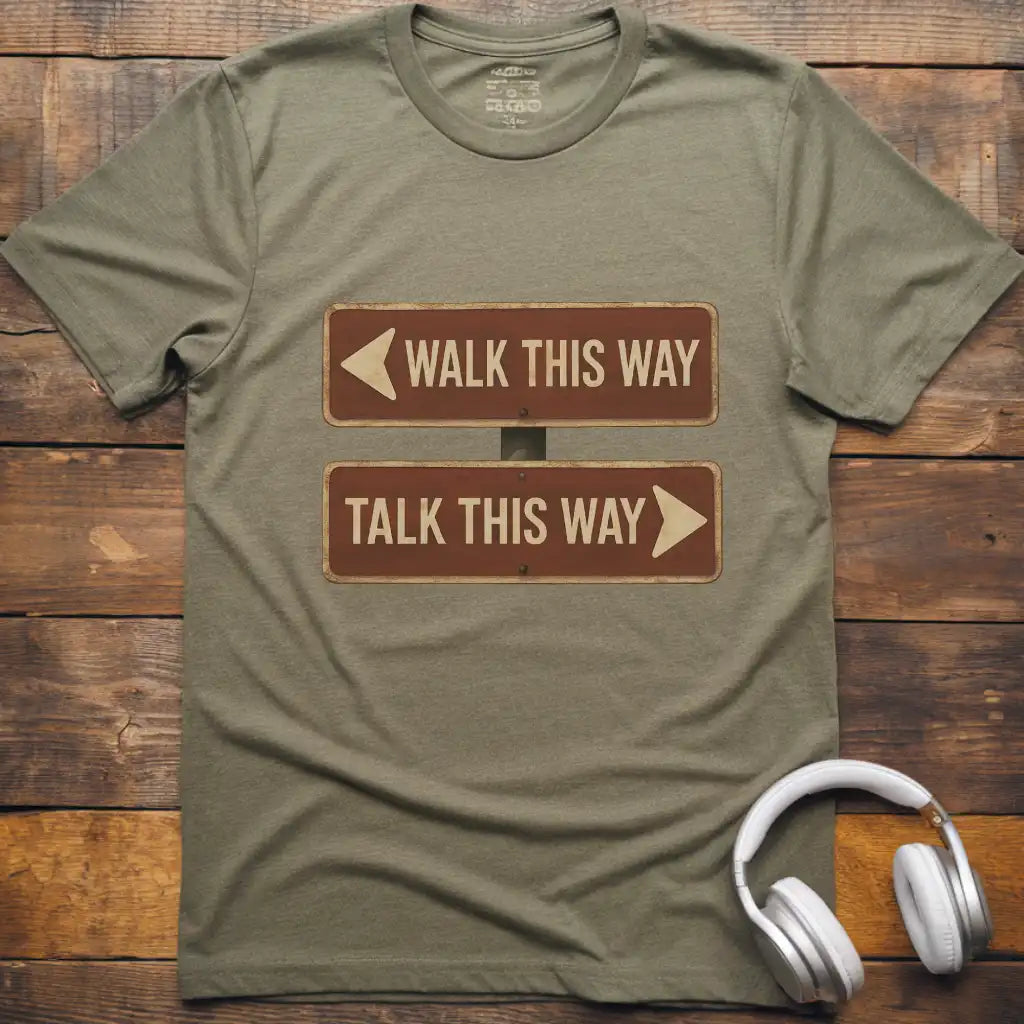 Walk This Way T-Shirt