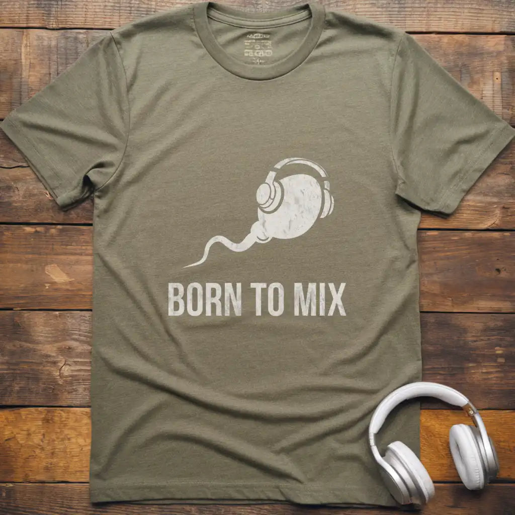 Born To Mix T-Shirt