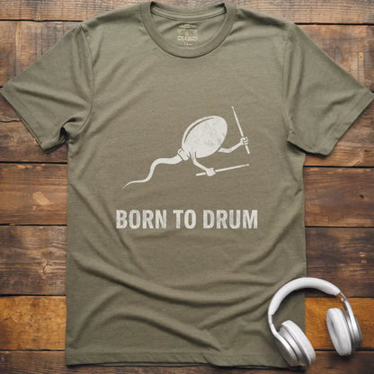 Born To Drum T-Shirt