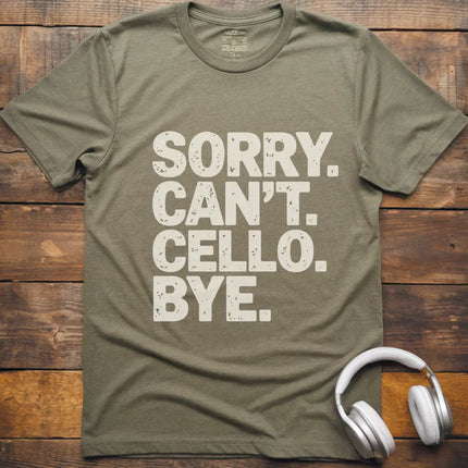 Sorry Can't Cello T-Shirt
