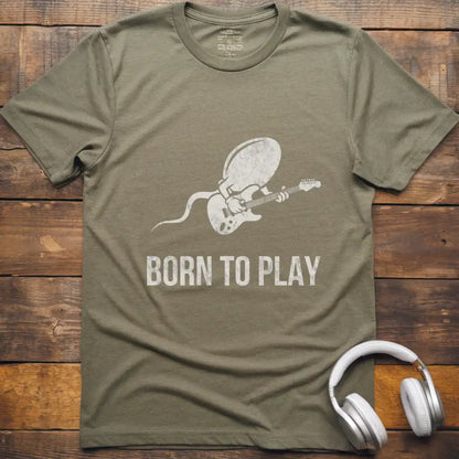 Born To Play T-Shirt