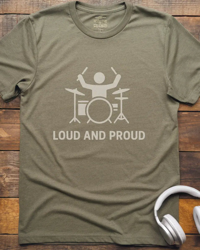Loud Proud Drum T-Shirt