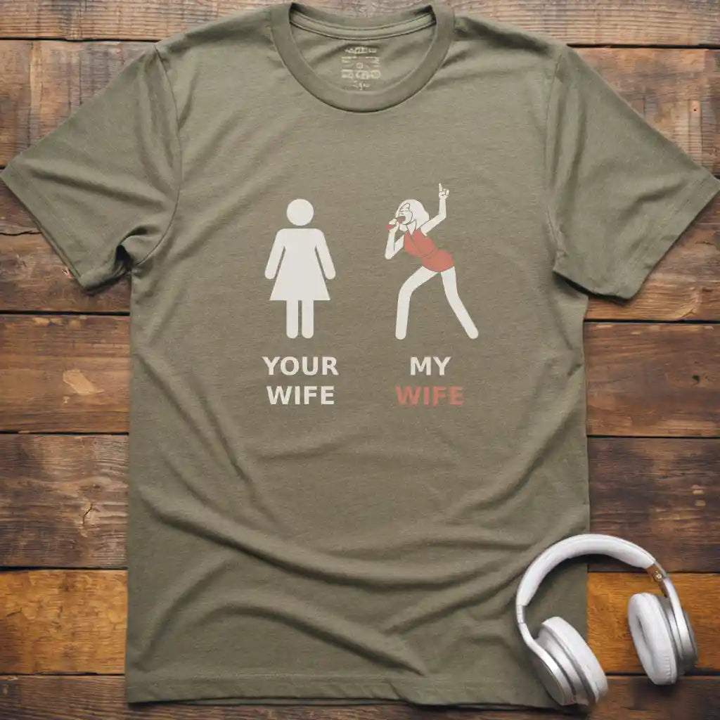 My Wife Vocalist T-Shirt