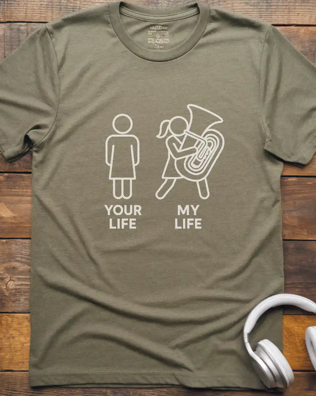 My Life Tuba F T-Shirt