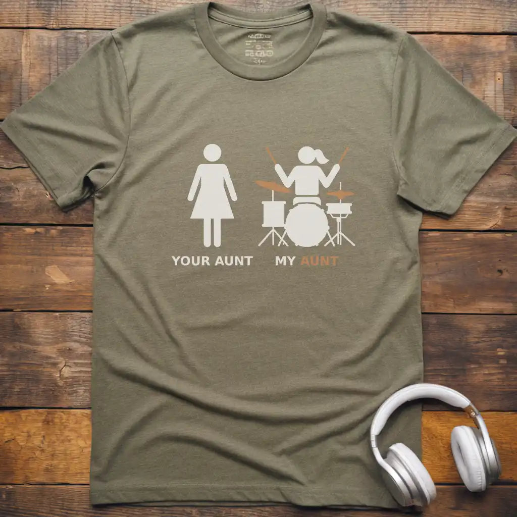 My Aunt Drum T-shirt