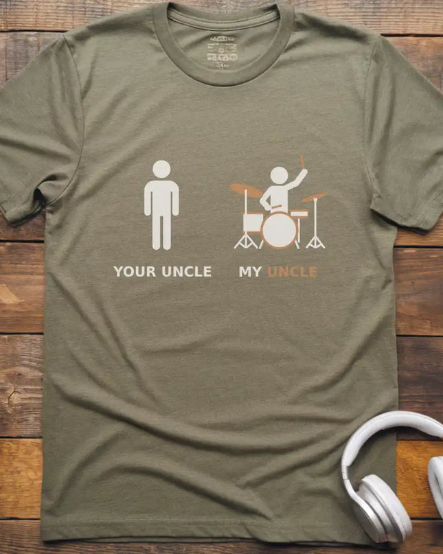 My Uncle Drum T-Shirt
