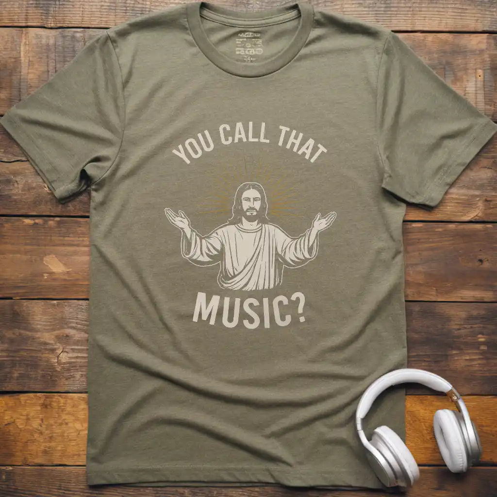 You Call That T-Shirt