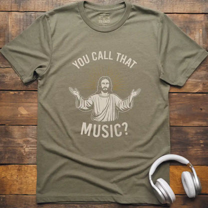 You Call That T-Shirt