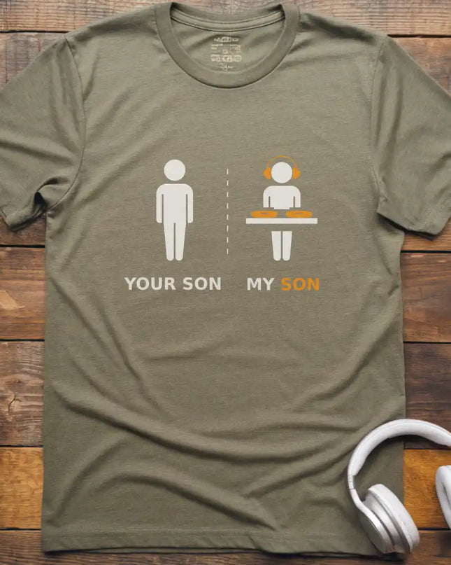 Your Son DJ T-Shirt