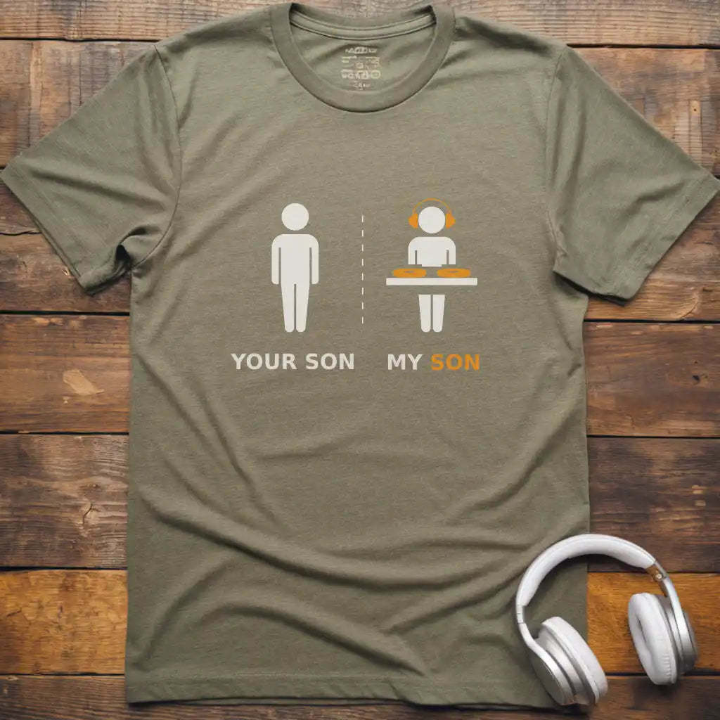 Your Son DJ T-Shirt