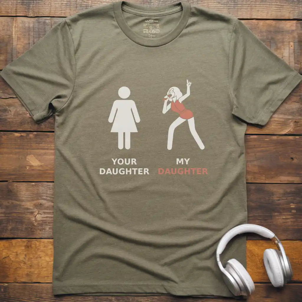 Your Daughter Vocalist T-Shirt