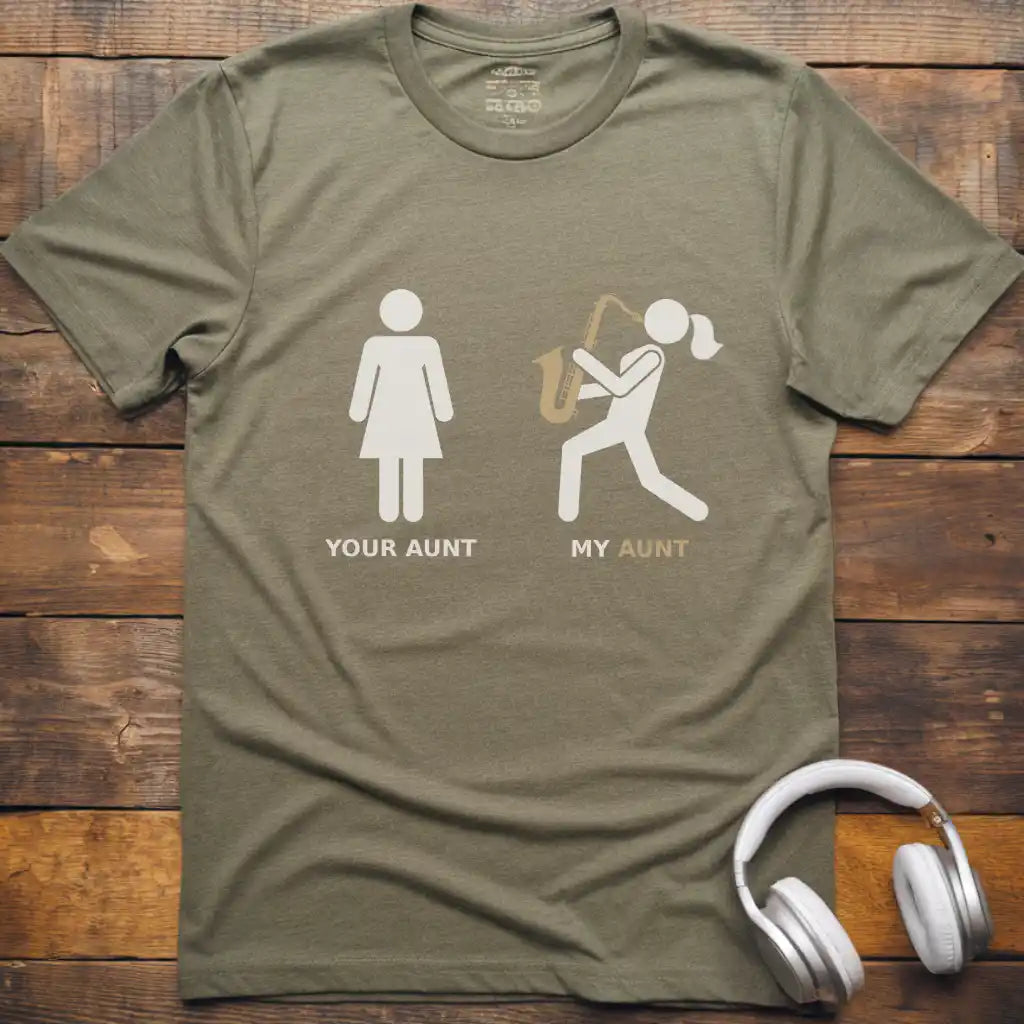 Your Aunt Sax T-Shirt