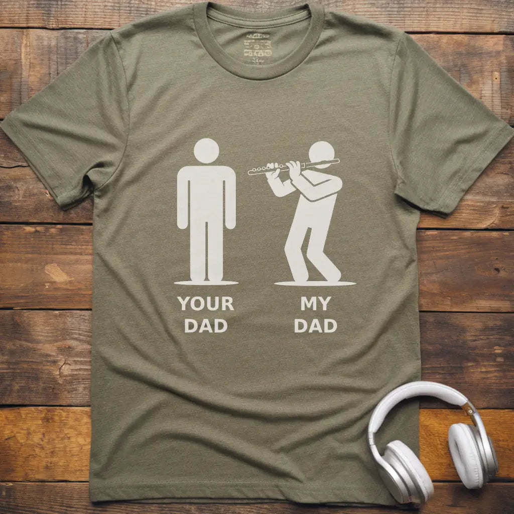 My Dad Flute T-Shirt