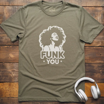 Funk You T-Shirt