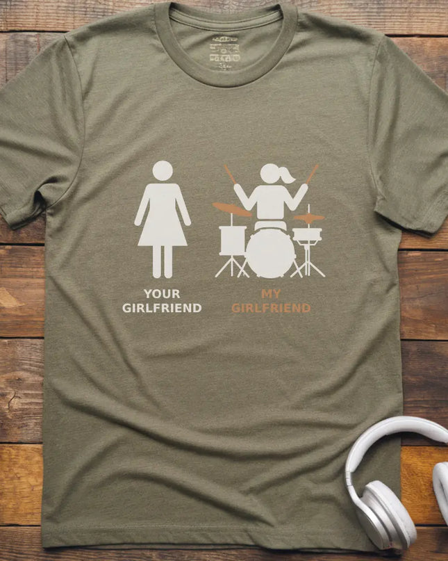 My Girlfriend Drum T-shirt
