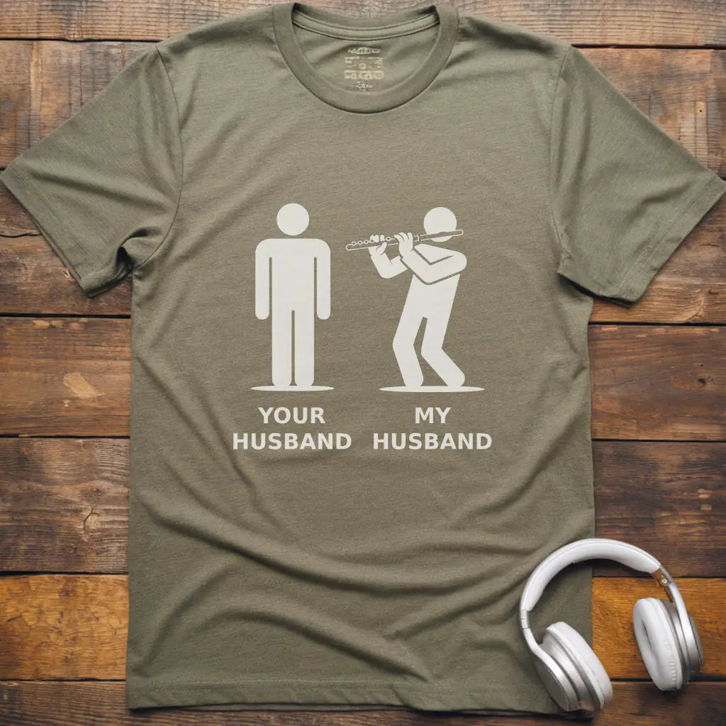 My Husband Flute T-Shirt