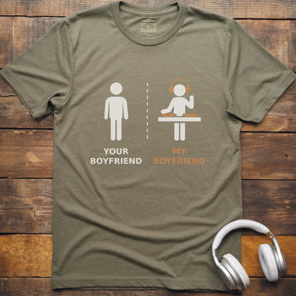 My Boyfriend DJ T-shirt