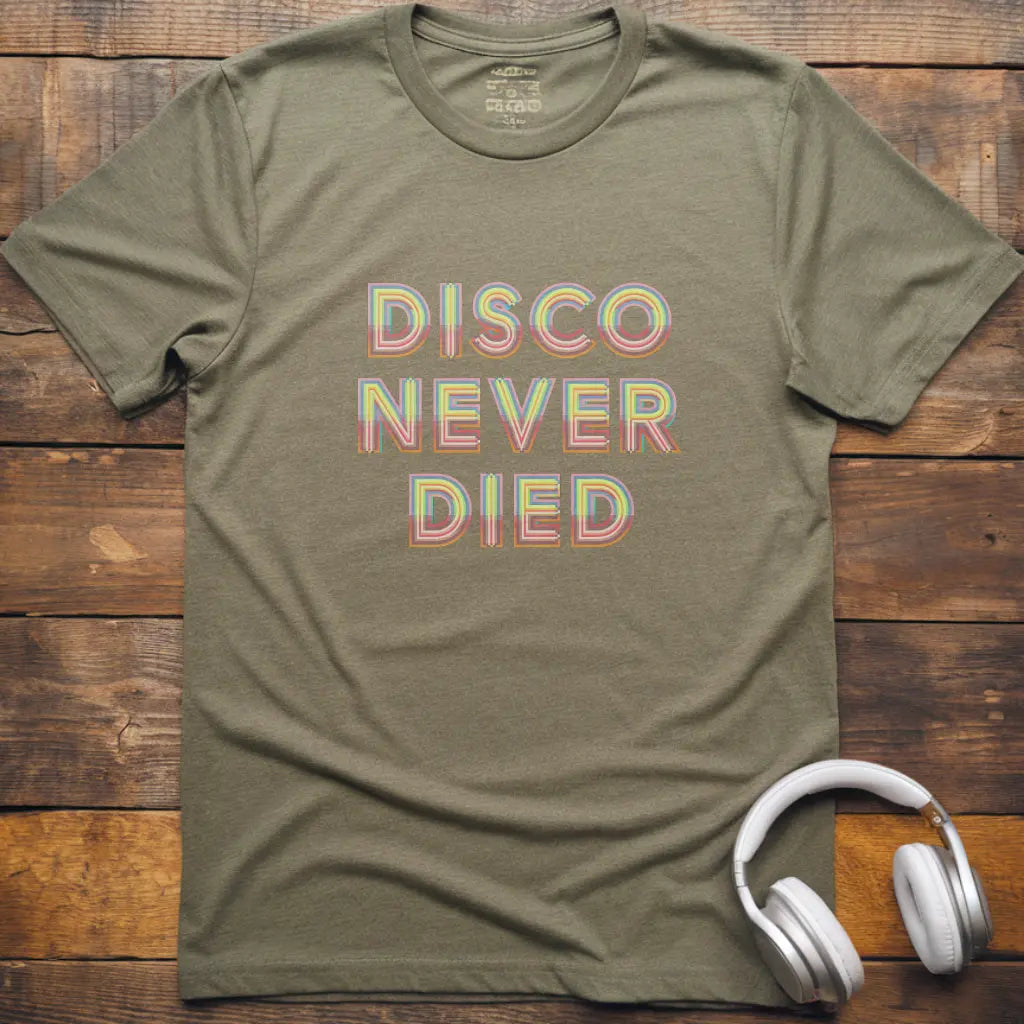 Disco Never T-Shirt