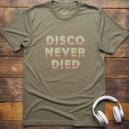Disco Never T-Shirt
