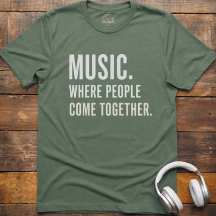 Music Where People T-Shirt