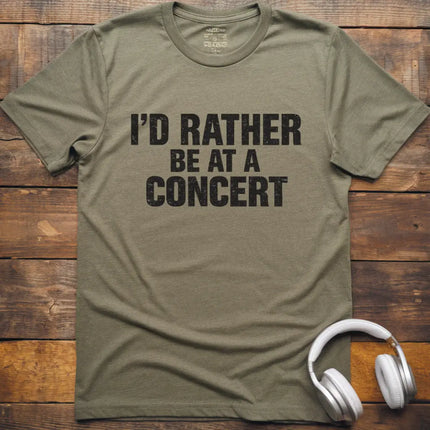 I'd Rather Be Concert T-Shirt