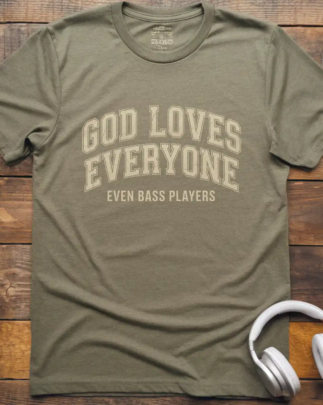 God Loves Bass Players T-Shirt