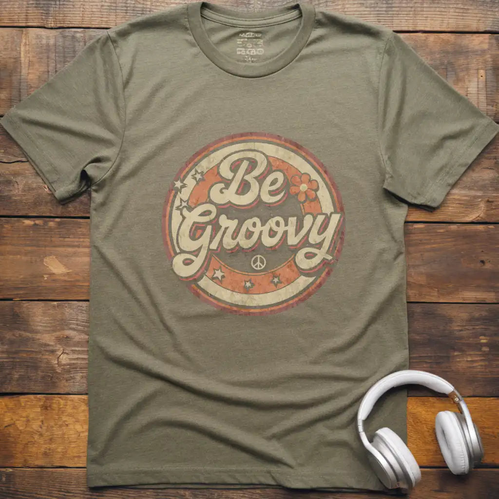Be Groovy T-Shirt