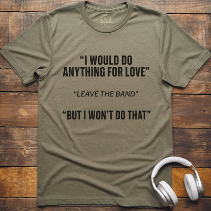 Leave The Band T-Shirt