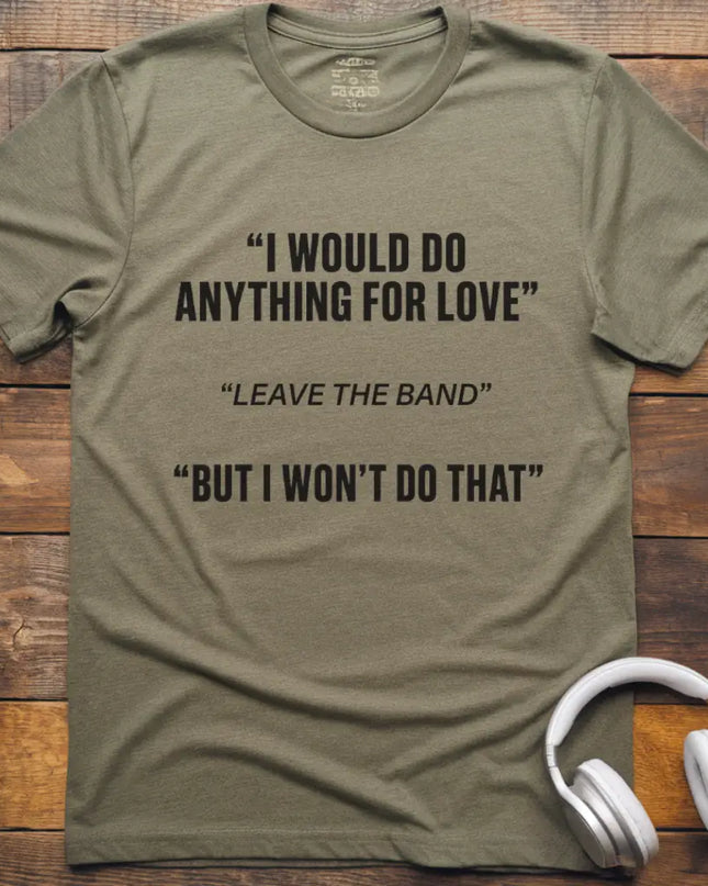 Leave The Band T-Shirt