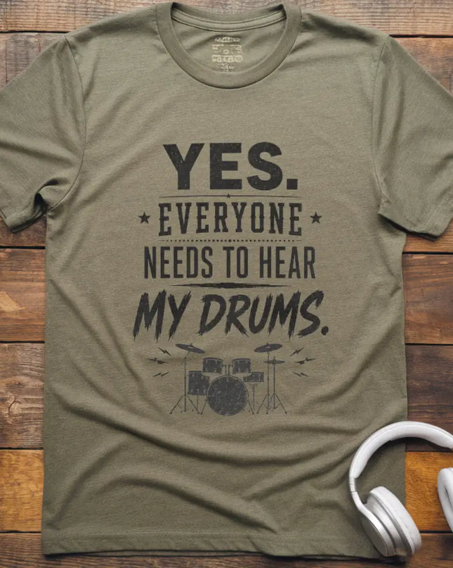 Hear My Drums T-Shirt