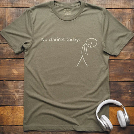No Clarinet Today T-Shirt