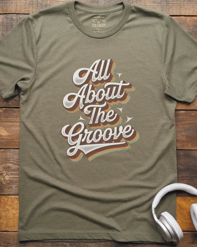 All About The Groove T-Shirt