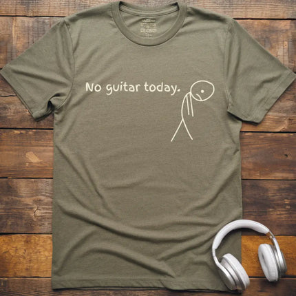 No Guitar Today T-Shirt