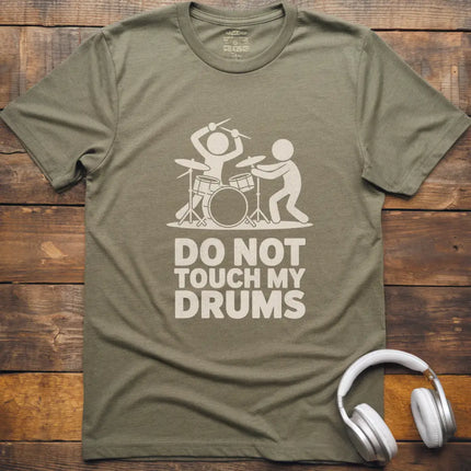 Don't Touch My Drums T-Shirt