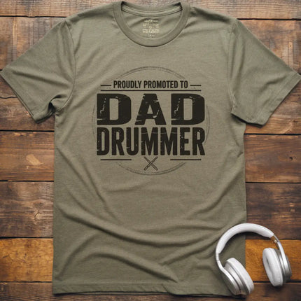 Promoted Dad Drummer T-Shirt