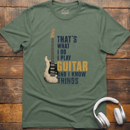 I Know Things Guitar T-Shirt