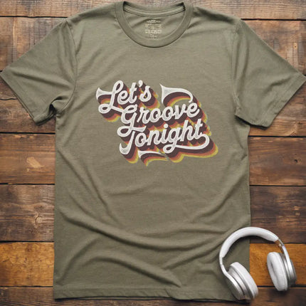 Let's Groove Tonight T-Shirt