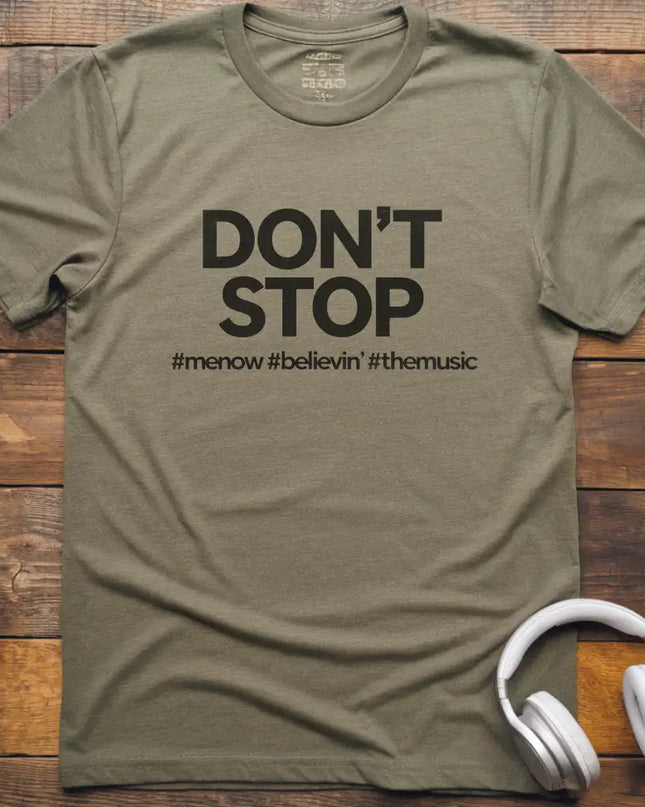 Don't Stop Hashtag T-Shirt