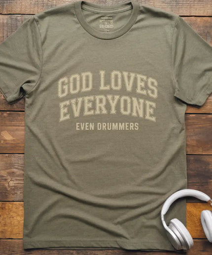 God Loves Drummers T-Shirt