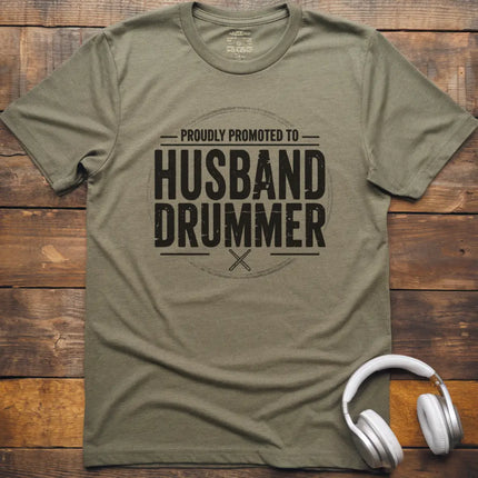 Promoted Husband Drummer T-Shirt