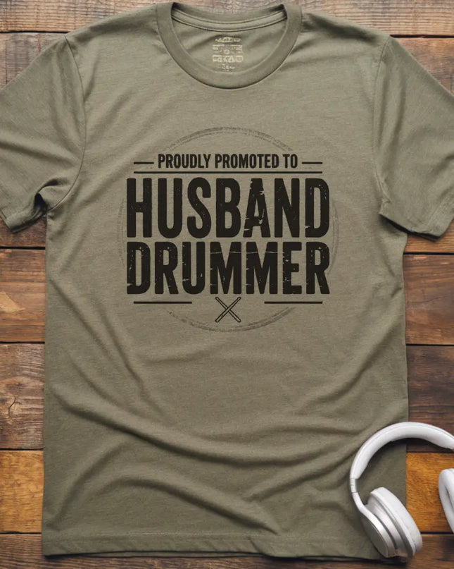Promoted Husband Drummer T-Shirt