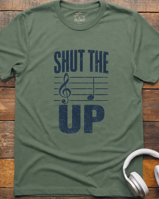Shut The F Up T-Shirt