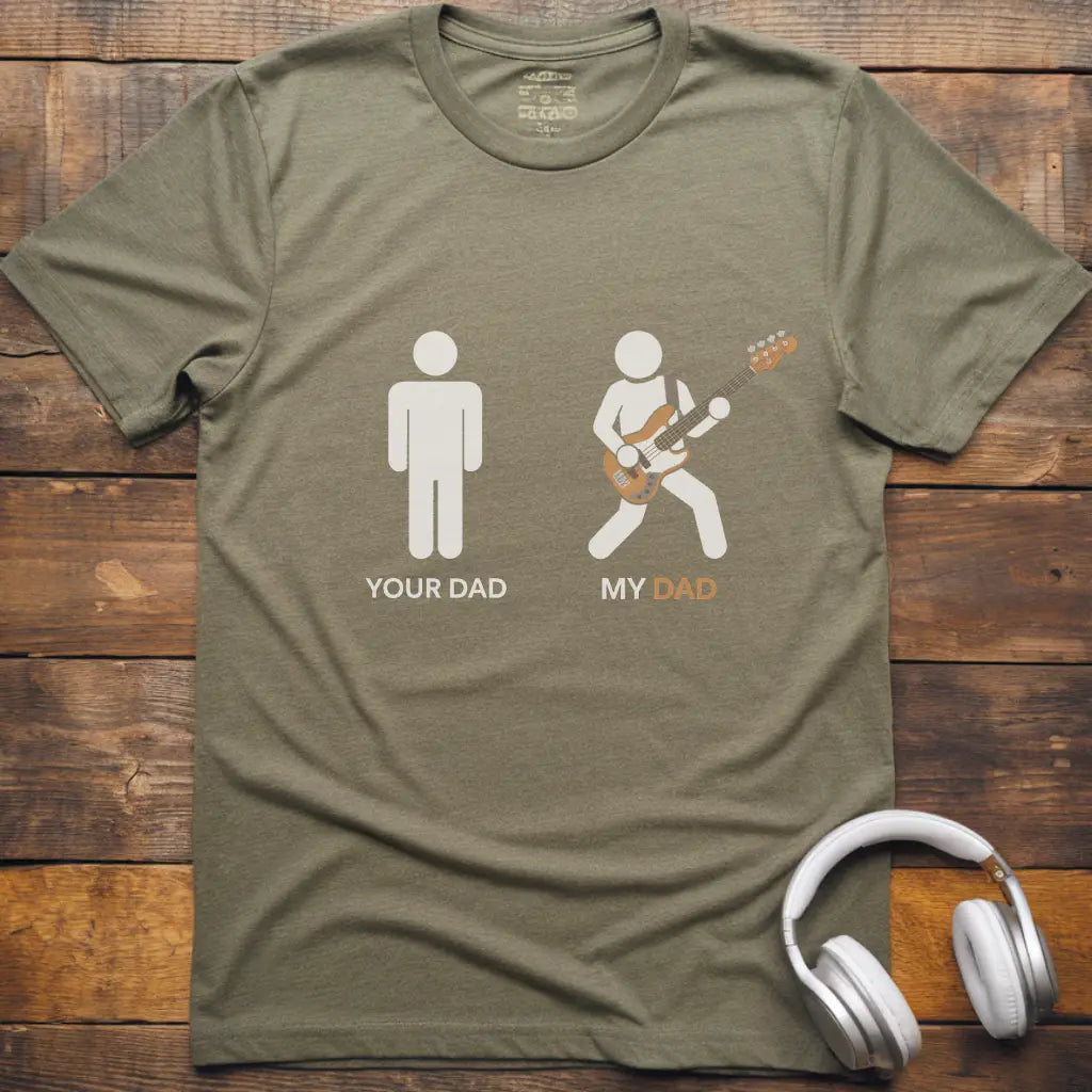 My Dad Bass T-Shirt