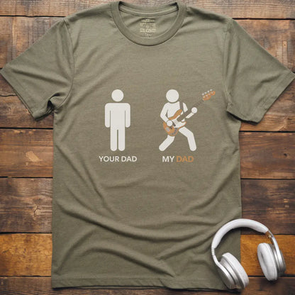 My Dad Bass T-Shirt
