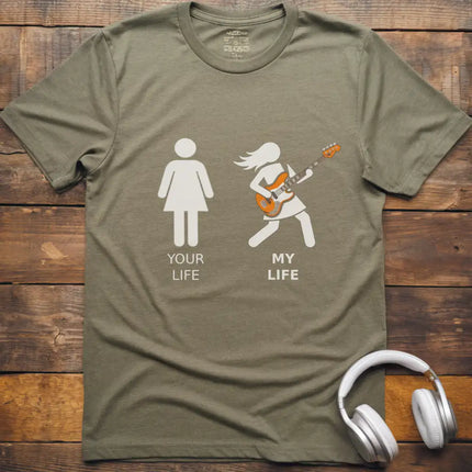 Your Life Bass  F T-Shirt