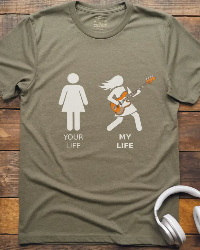 Your Life Bass  F T-Shirt