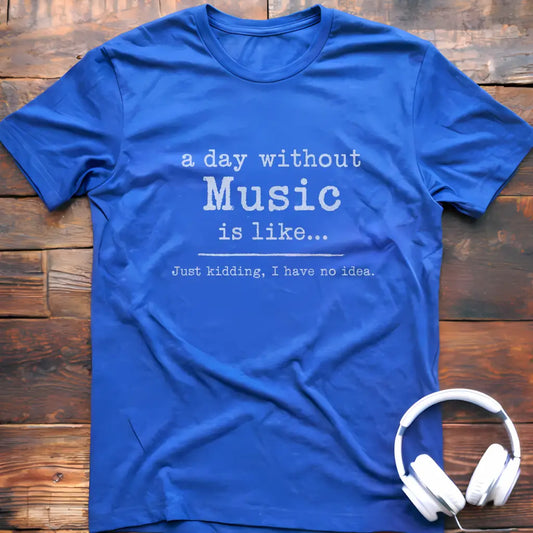 A Day Without T-Shirt